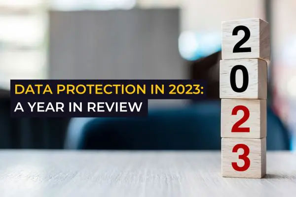 Data-Protection-in-2023-A-year-in-review