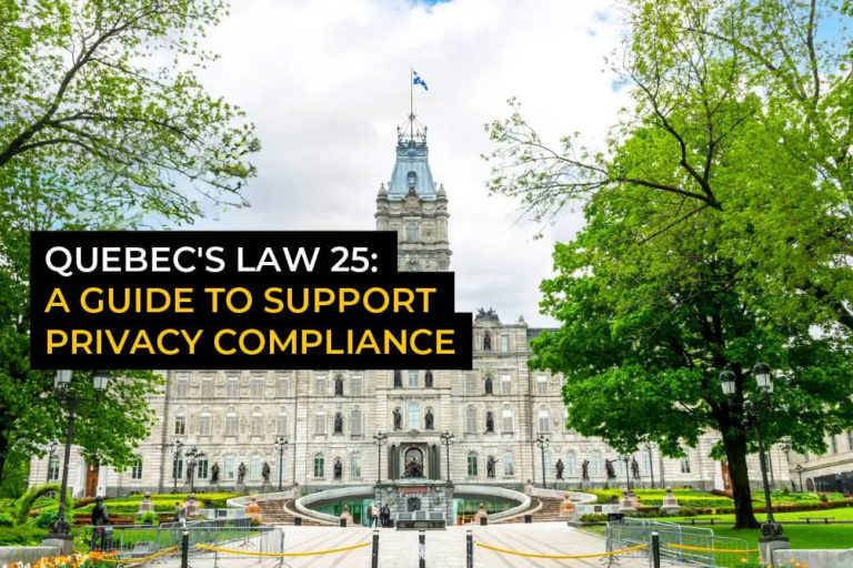 Quebec’s Law 25: A guide to support privacy compliance | DPO Centre