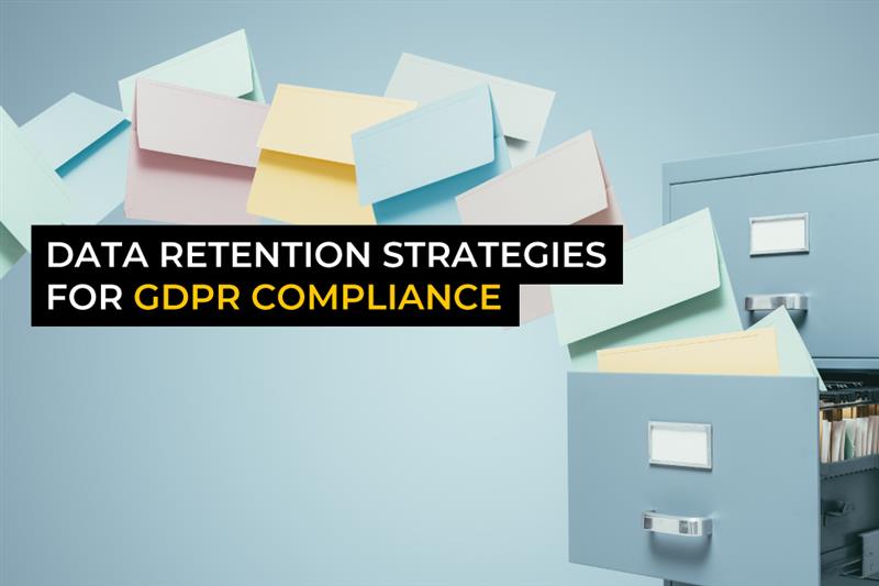 Data retention strategies for GDPR compliance